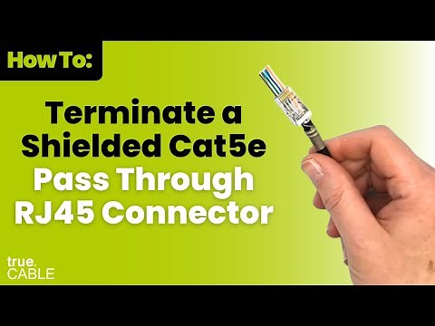 How To: Terminate a Shielded Cat5e RJ45 Connector