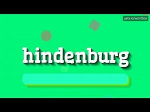 HINDENBURG - HOW TO PRONOUNCE IT!?