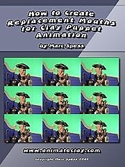 Creating Clay Replacement Mouths for Animation