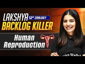 HUMAN REPRODUCTION Full Chapter | Class 12 Zoology | Backlog Killer
