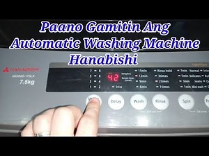 Paano Gamitin Ang Automatic Washing Machine Hanabishi Part 2