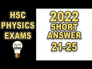 HSC Physics 2022 Answers : Q21 - Q25