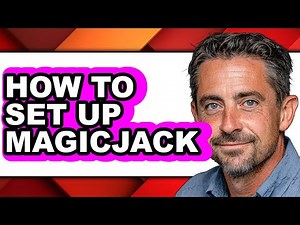 How to Set Up MagicJack (Full Guide)