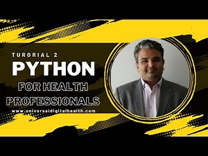 Session 2: Working with Data Types | Python for Health Professionals