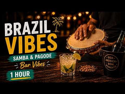 🔥 Brazilian Chill Music 🍹 1 Hour of Relaxing Samba & Pagode Vibes