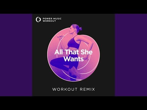All That She Wants (Extended Workout Version 128 BPM)