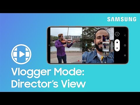 How to use dual recording with Director’s View Vlogger mode on your Galaxy S21 | Samsung US