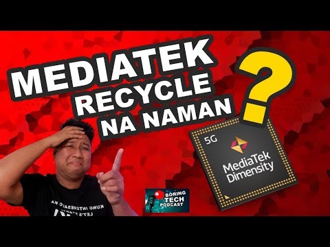 MEDIATEK, REBRANDING CHIPSET NA NAMAN - #BoringTechPodcast