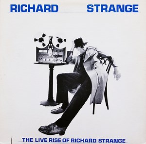 Richard Strange - The Live Rise Of Richard Strange