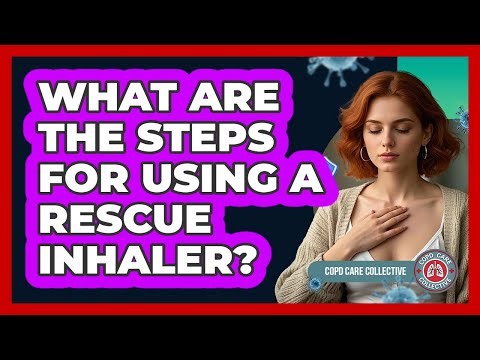 What Are The Steps For Using A Rescue Inhaler?