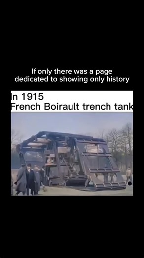 History Facts & Stories on Instagram: "The French Boirault machine, sometimes called the “land battleship,” was an experimental trench-crossing tank developed in 1915 during World War I. Designed by engineer Louis Boirault, it looked nothing like the tanks we usually imagine—it was essentially a massive moving frame made of steel plates and rotating track-like panels. Its purpose was to crush barbed wire and bridge enemy trenches, helping infantry advance across no man’s land. Despite its innova