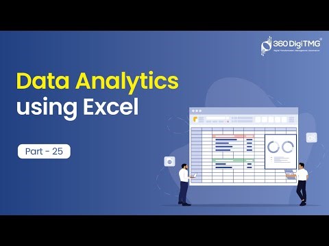 Data Analytics using Excel | Part 25 | 360DigiTMG