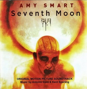 Antonio Cora, Kent Sparling - Seventh Moon (Original Motion Picture Soundtrack)