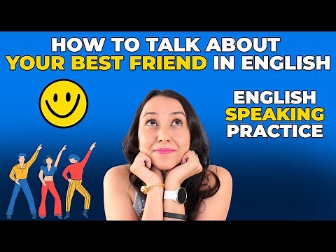 English Speaking Practice: How to Talk About Your Best Friend in English