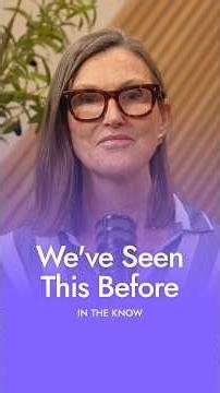 Cathie Wood: "We Are In A Déjà Vu Moment"