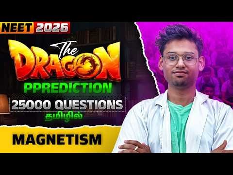 Magnetism And Matter🧲 in Tamil ⚡ The DRAGON Prediction (25,000 Questions) | NEET 2026 Physics