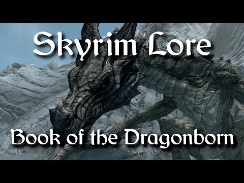 Lore of Skyrim: The Book of the Dragonborn - Full Narration