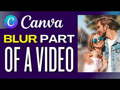 How To BLUR OUT Portions Of A Video In Canva