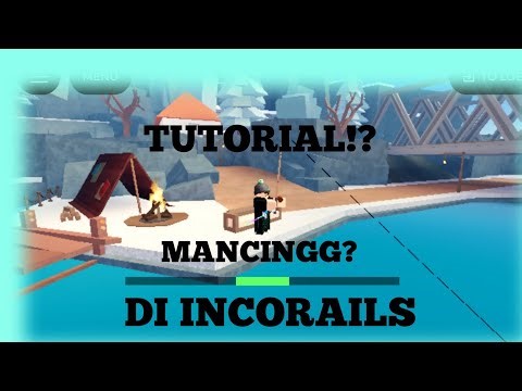 TUTORIAL MANCING DI INCORAILS!! ROBLOX|| INDONESIA