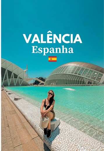 Valência: A Melhor Cidade do Mundo para Viajar e Viver