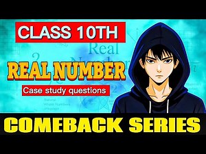 Real Numbers | Class 10 Maths Ch-1 | Case study Questions | Comeback Series 🔥