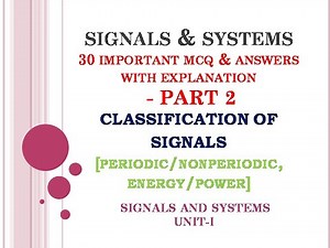 Questions: Classification of signals - 1 Video Lecture | Signals and Systems - Electronics and Communication Engineering (ECE)