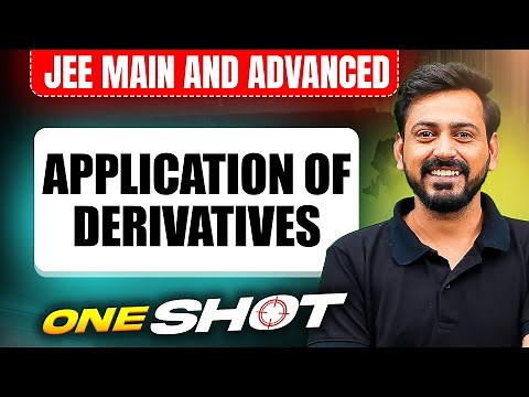 APPLICATION OF DERIVATIVES in One Shot: All Concepts & PYQs Covered | JEE Main & Advanced