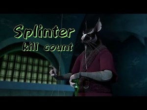 Master Splinter kill count (Teenage Mutant Ninja Turtles 2012)