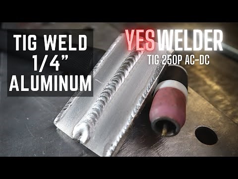 YesWelder TIG 250P Aluminum Test - The Results Are Insane