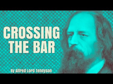 Crossing the Bar - by Alfred Lord Tennyson (Poetry Reading)
