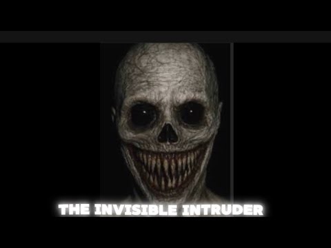 The invisible intruder