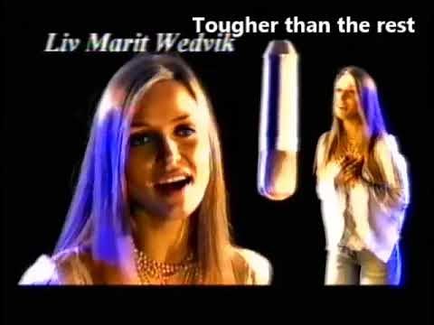 Tougher Than The Rest - Liv Marit Wedvik