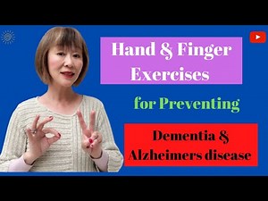 Hand & Finger Exercises for improved brain functions & preventing dementia and Alzheimers disease.