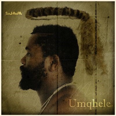 DOWNLOAD: ALBUM: Sjava - Umqhele »» Fakaza