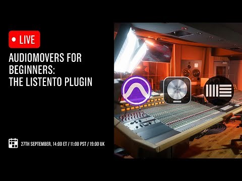 Audiomovers for Beginners: LISTENTO Fundamentals - Pro Tools, Ableton Live & Logic Pro