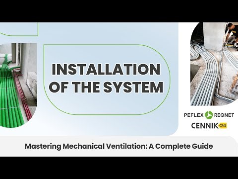Installation Of The System - A Complete Guide To Mechanical Ventilation #3
