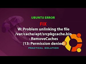 W: Problem unlinking the file /var/cache/apt/srcpkgcache.bin - RemoveCaches (13: Permission denied)