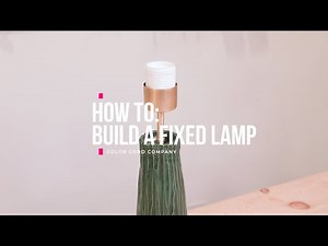 How To Build a Fixed Lamp with Color Cord Company DIY Lamp Parts