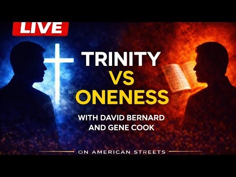 🚨LIVE: Trinitarian VS Oneness Debate With David Bernard and Gene Cook