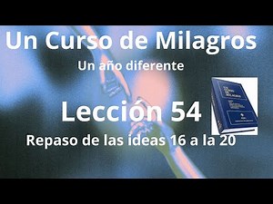 ACIM Lesson 54 First Review Ideas 16-20