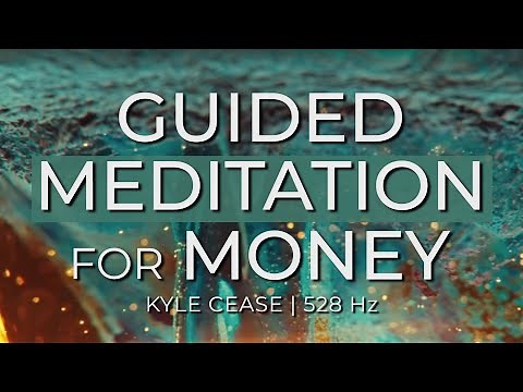 Guided Meditation For Money (Abundance) (528 Hz) - Kyle Cease
