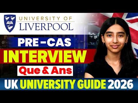University of Liverpool UK Pre CAS Interview Questions & Answers | Study In UK 2026