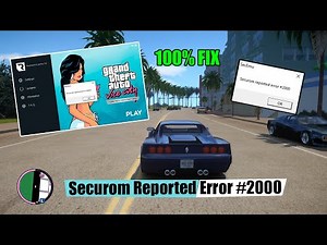 FIX SECUROM REPORTED ERROR #2000 - GTA VICE CITY NEXTGEN EDITION | 100% FIX🔧