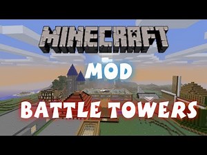 Minecraft - Mods: Battle Towers