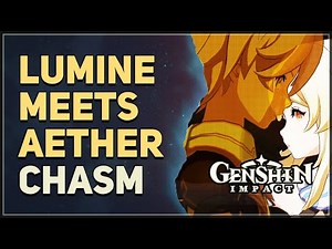 Lumine meets Aether in The Chasm Genshin Impact