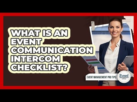 What Is An Event Communication Intercom Checklist?