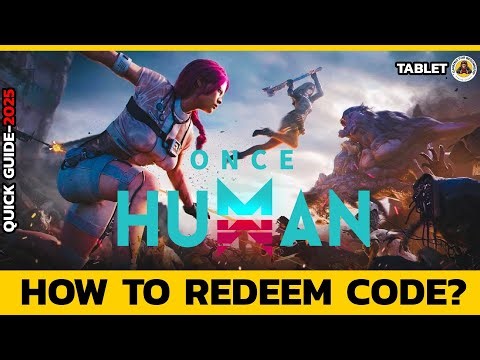 How to Redeem Codes in Once Human (Step by Step Guide)?