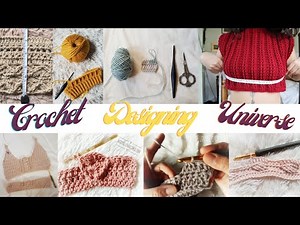 Crochet Designing Lessons | BECOMING A CROCHET DESIGNER