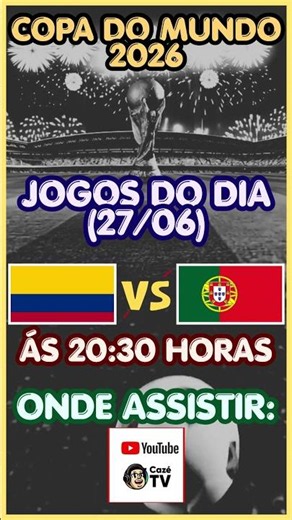 COLÔMBIA X PORTUGAL - HORÁRIO E ONDE ASSISTIR - COPA DO MUNDO 2026