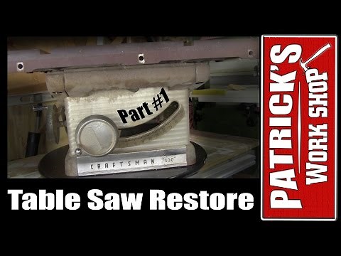 How to Restore a Craftsman 100 Table Saw Restoration Part 1